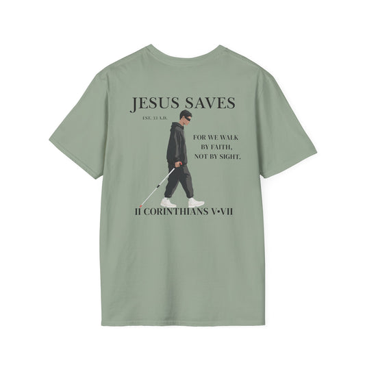 JESUS SAVES – Faith Not Sight T-Shirt (II Corinthians 5:7) | Back Print