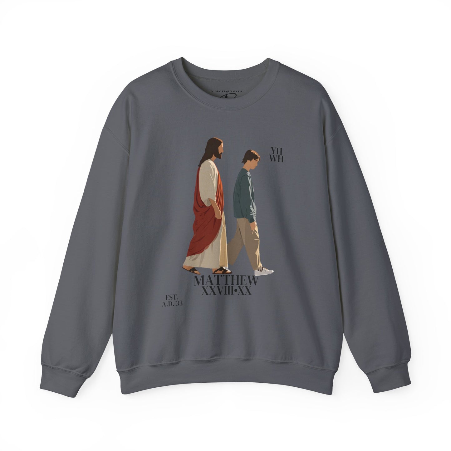 I AM WITH YOU ALWAYS Crewneck (Matthew 28:20) | Front Print Only