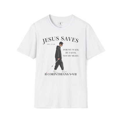 JESUS SAVES – Faith Not Sight T-Shirt (II Corinthians 5:7) | Front Print Only