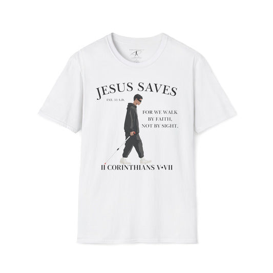 JESUS SAVES – Faith Not Sight T-Shirt (II Corinthians 5:7) | Front Print Only