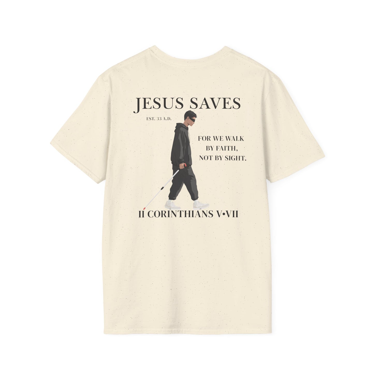 JESUS SAVES – Faith Not Sight T-Shirt (II Corinthians 5:7)