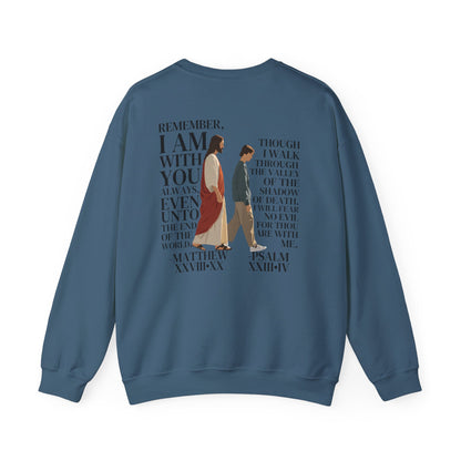 I AM WITH YOU ALWAYS Crewneck (Matthew 28:20)