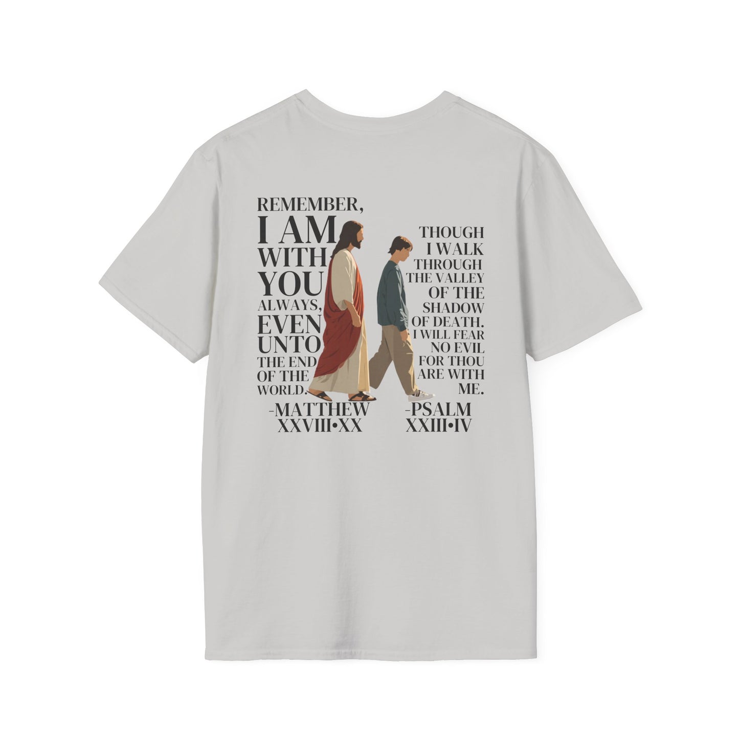 I AM WITH YOU ALWAYS T-Shirt (Matthew 28:20)