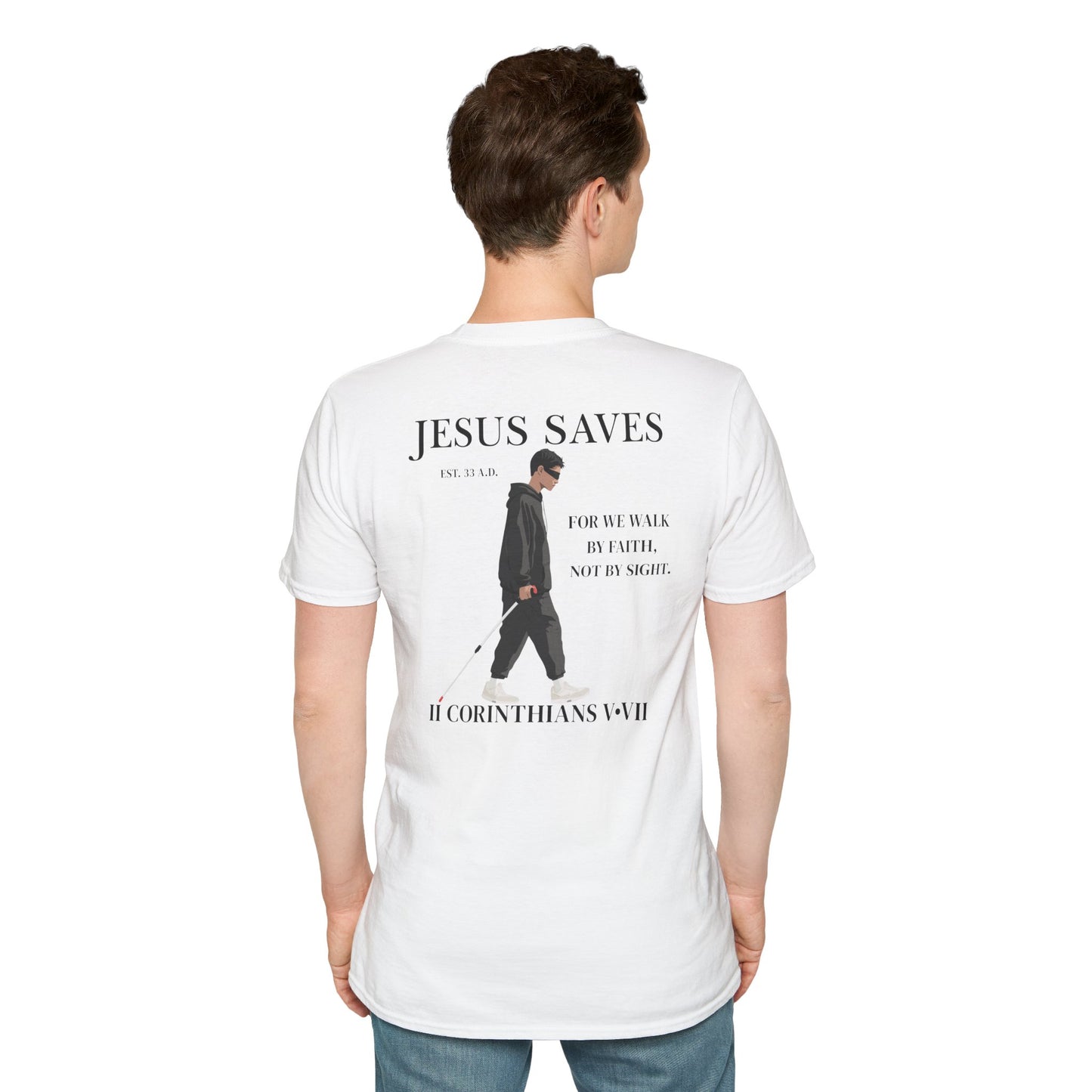 JESUS SAVES – Faith Not Sight T-Shirt (II Corinthians 5:7)