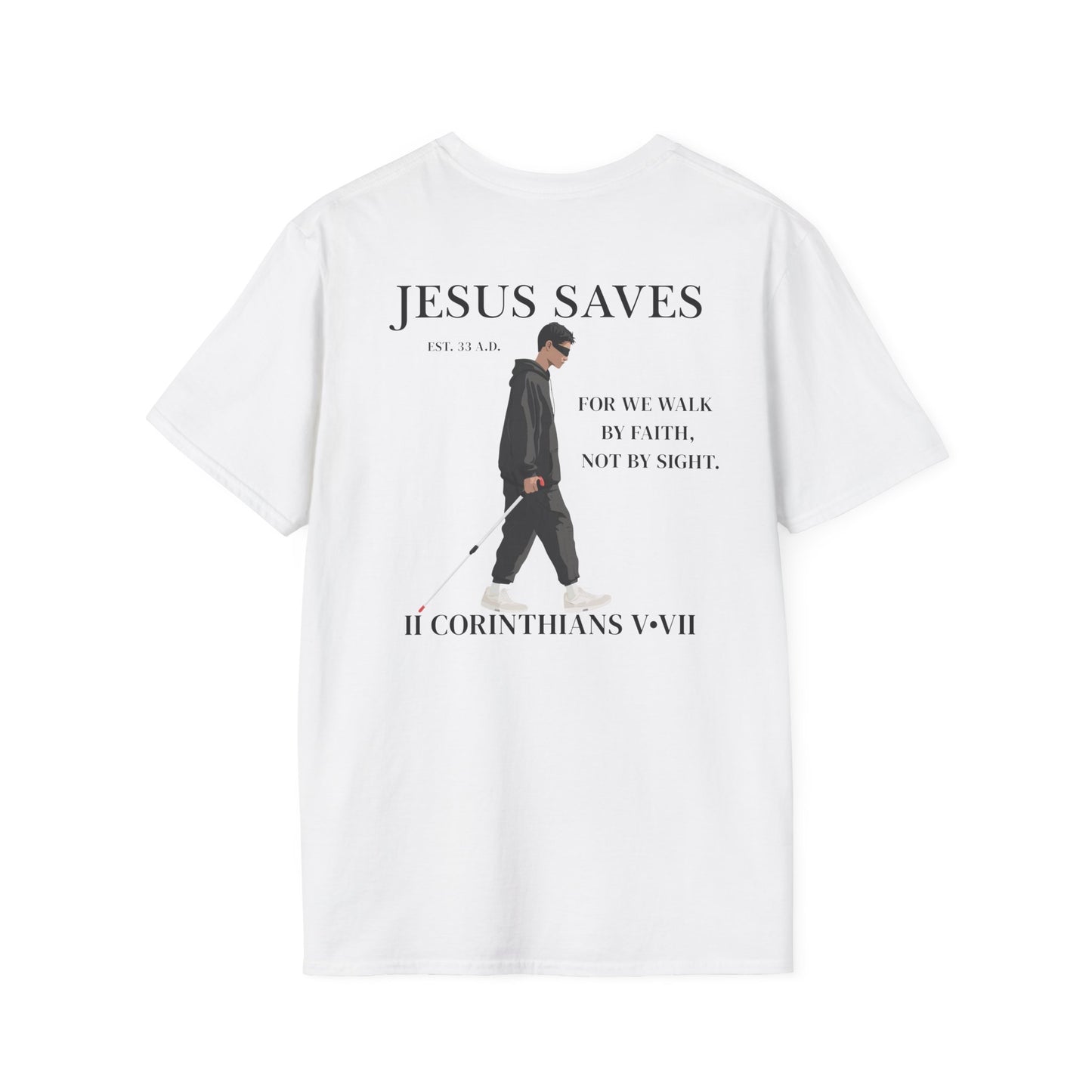 JESUS SAVES – Faith Not Sight T-Shirt (II Corinthians 5:7)