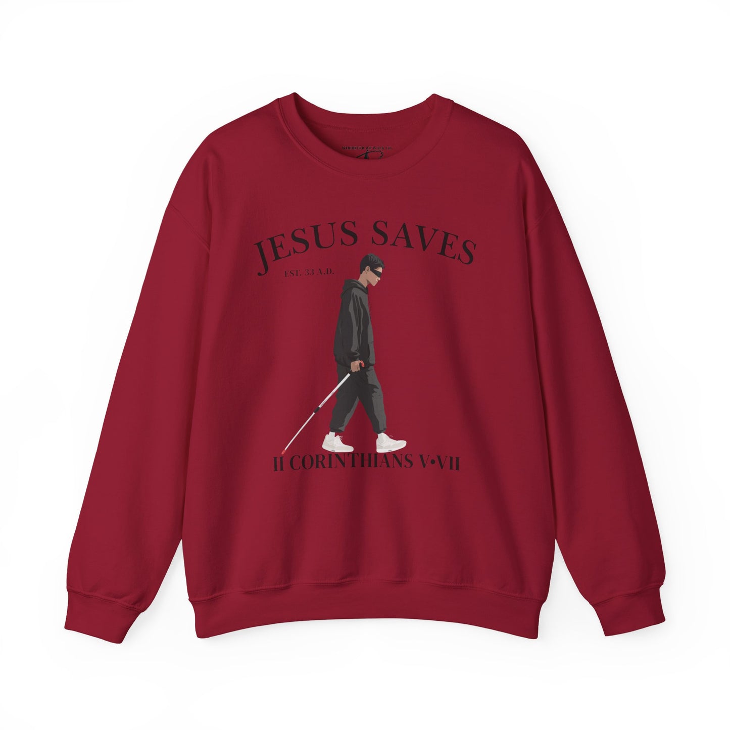 JESUS SAVES – Faith Not Sight Crewneck (II Corinthians 5:7)