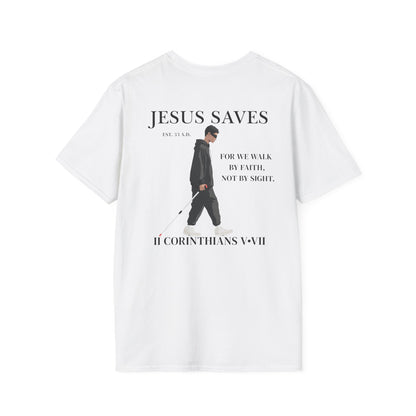 JESUS SAVES – Faith Not Sight T-Shirt (II Corinthians 5:7) | Back Print
