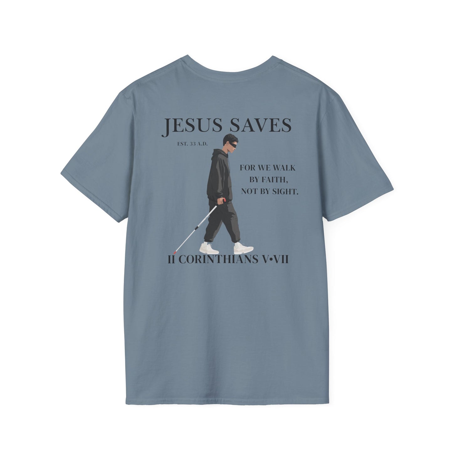 JESUS SAVES – Faith Not Sight T-Shirt (II Corinthians 5:7)
