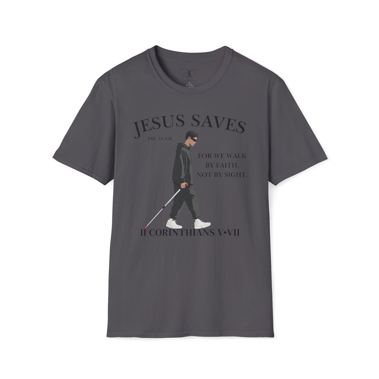 JESUS SAVES – Faith Not Sight T-Shirt (II Corinthians 5:7) | Front Print Only