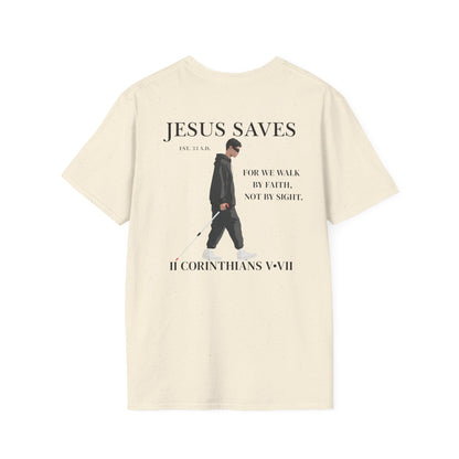 JESUS SAVES – Faith Not Sight T-Shirt (II Corinthians 5:7) | Back Print