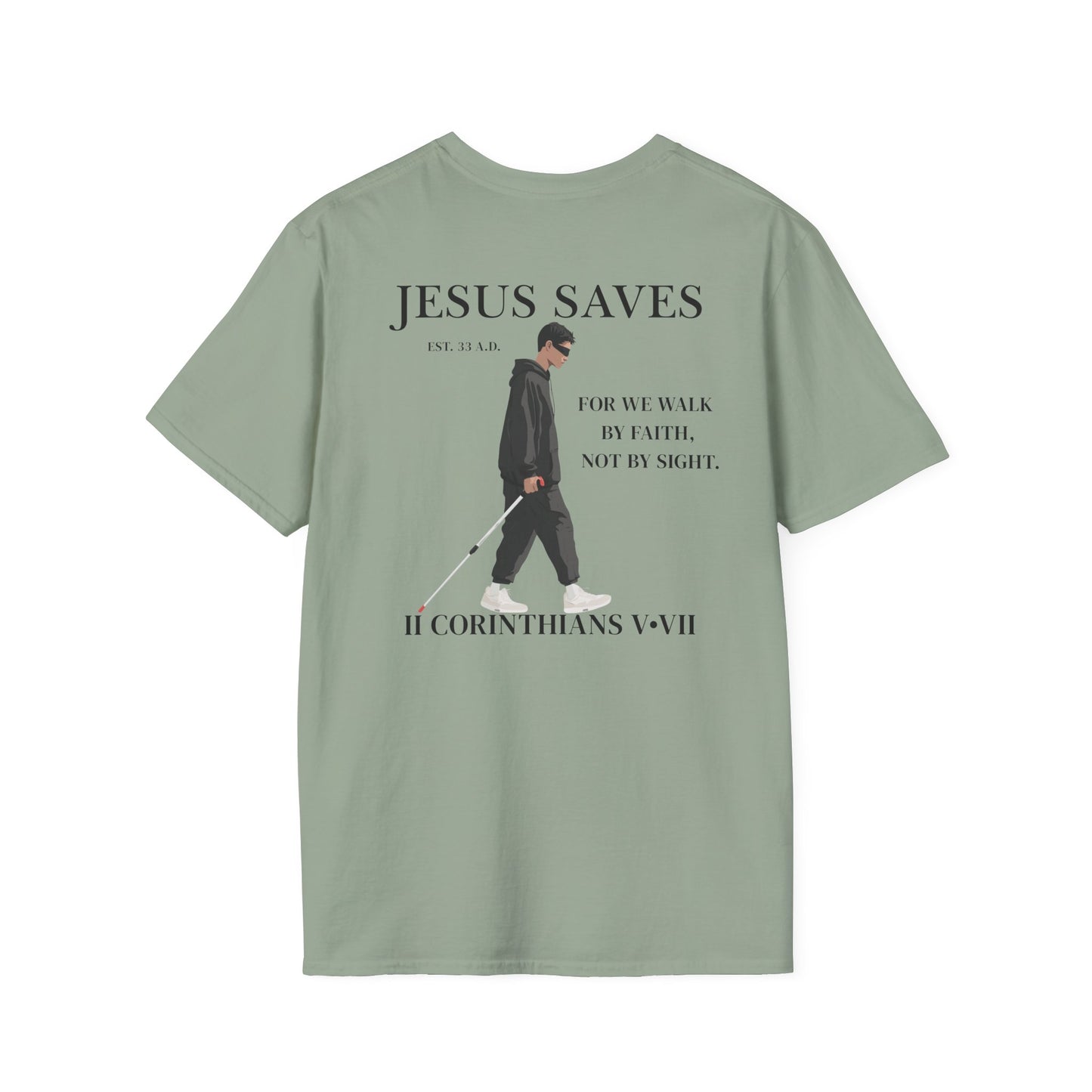 JESUS SAVES – Faith Not Sight T-Shirt (II Corinthians 5:7)