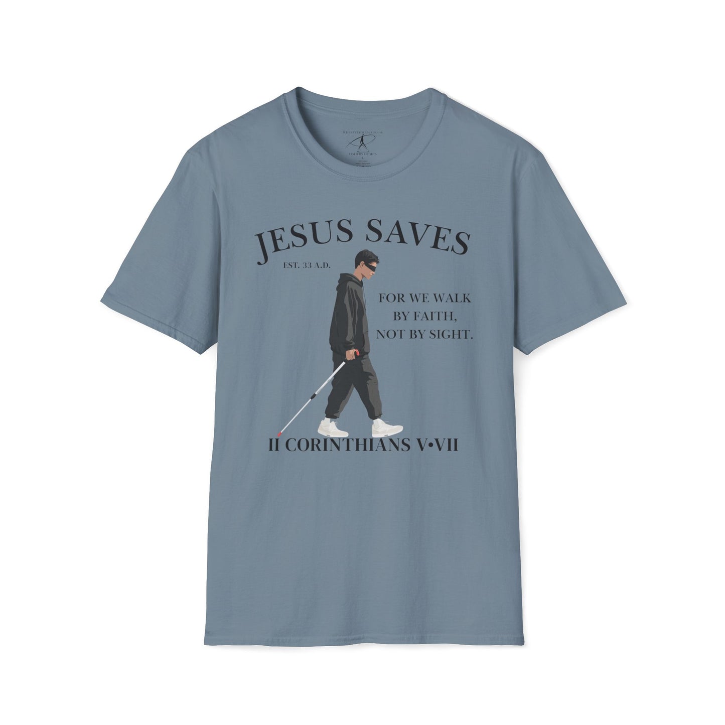 JESUS SAVES – Faith Not Sight T-Shirt (II Corinthians 5:7) | Front Print Only