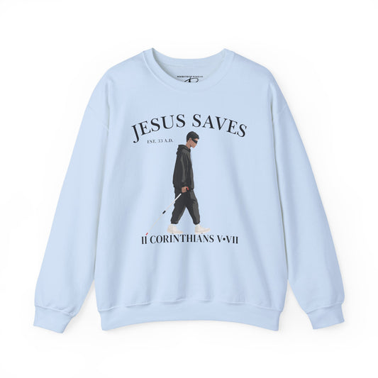 JESUS SAVES – Faith Not Sight Crewneck (II Corinthians 5:7)