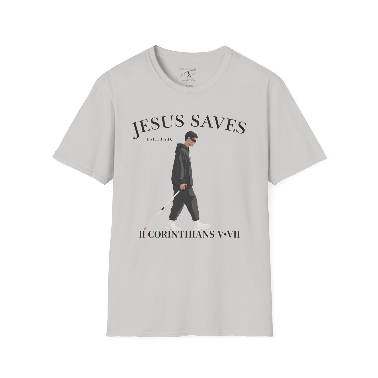 JESUS SAVES – Faith Not Sight T-Shirt (II Corinthians 5:7)