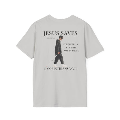 JESUS SAVES – Faith Not Sight T-Shirt (II Corinthians 5:7)