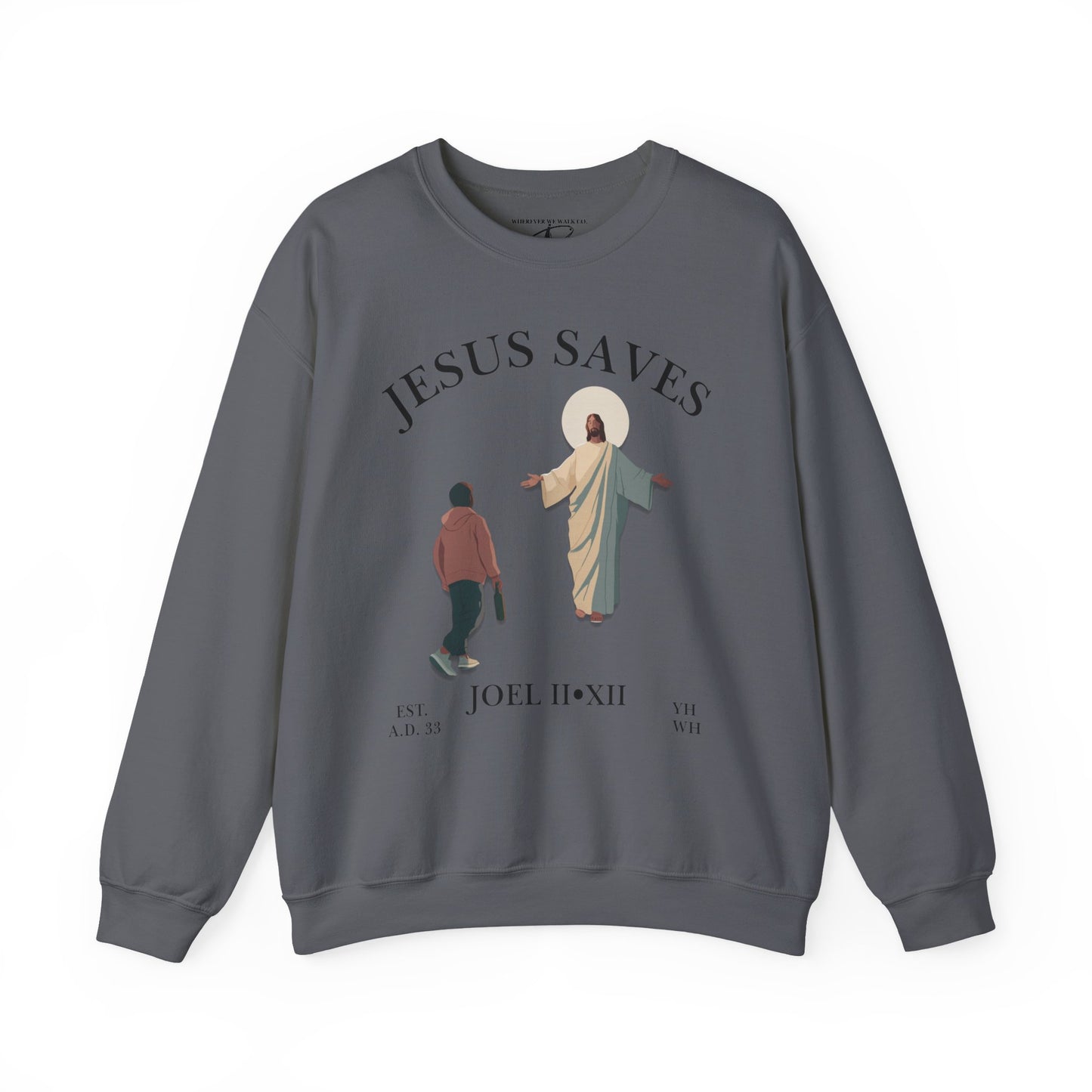 JESUS SAVES – Return to Me Crewneck (Joel 2:12) | Front Print Only