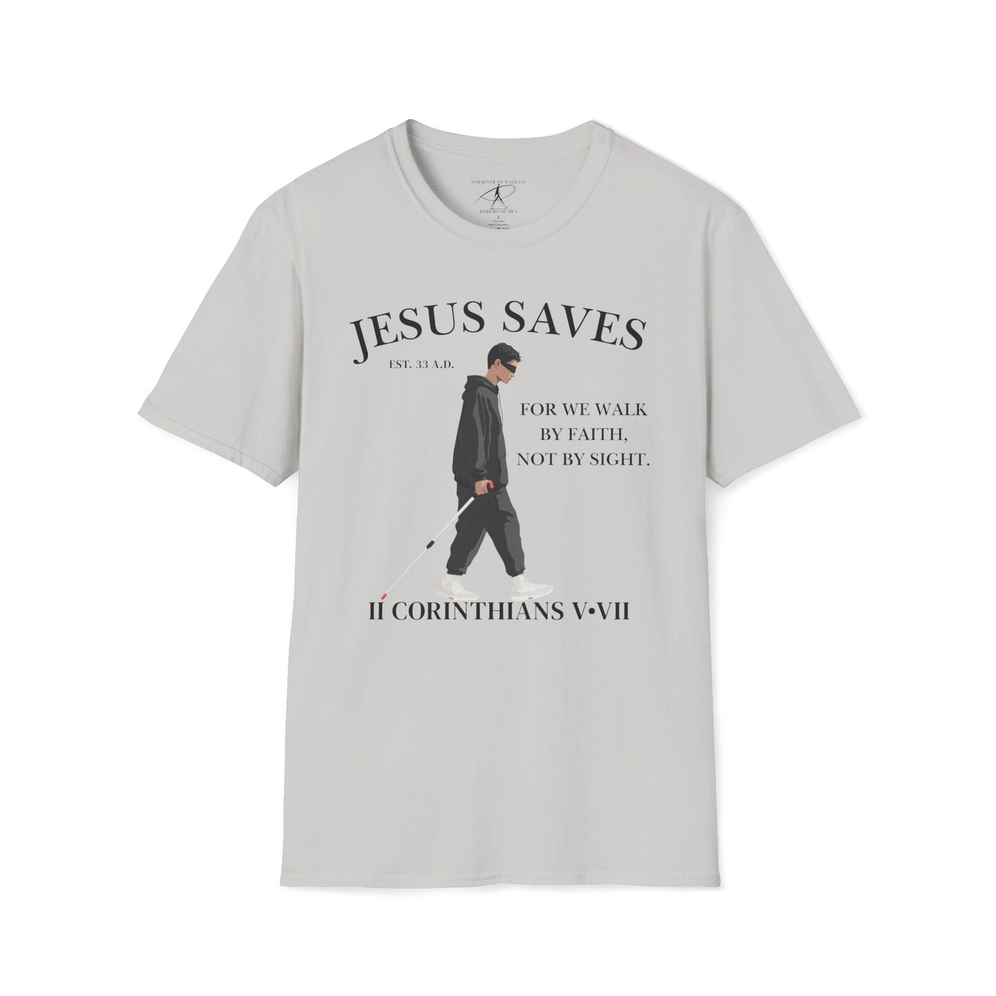 JESUS SAVES – Faith Not Sight T-Shirt (II Corinthians 5:7) | Front Print Only